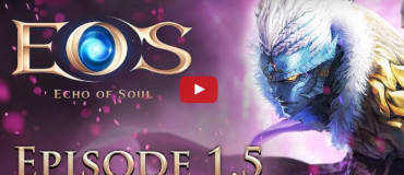 Echo of Soul Episode 1.5 Patch Preview