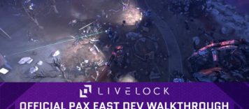 Livelock – Official PAX East Developer Walkthrough