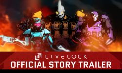 Livelock – Official Story Trailer