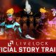 Livelock – Official Story Trailer