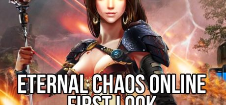 Eternal Chaos Gameplay First Look