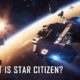 What is Star Citizen?